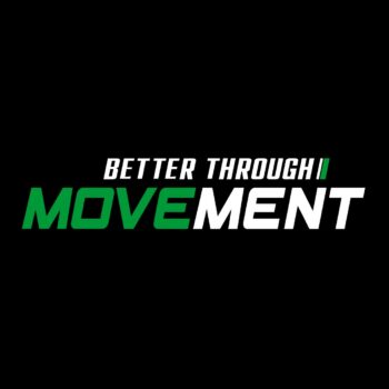 Better Through Movement